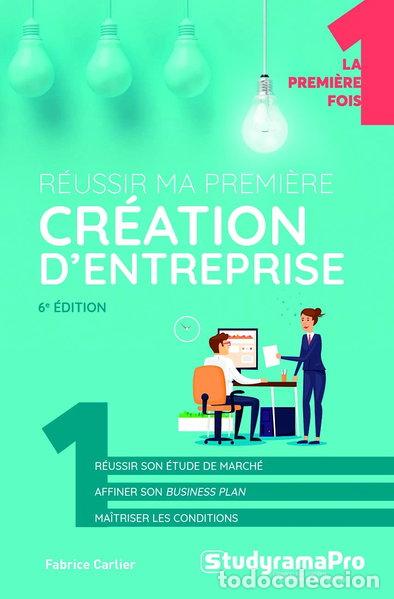 Libros: R&eacute;ussir ma premi&egrave;re cr&eacute;ation d'entreprise- 9782759037223