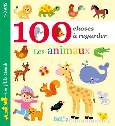 Livres: Les animaux: 100 choses &agrave; regarder- 9789463070546