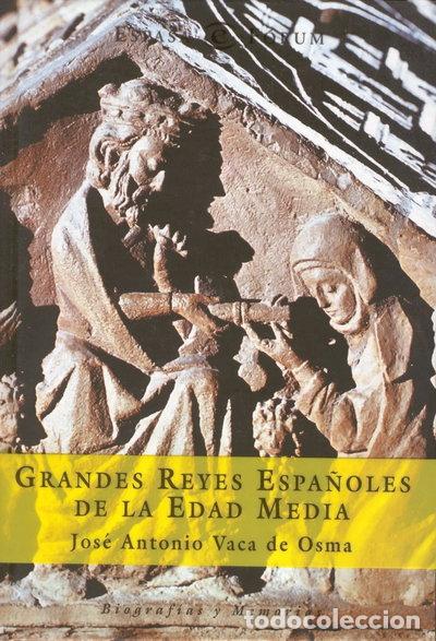 Livres: Grandes reyes espa&ntilde;oles de la Edad Media- 9788467013177