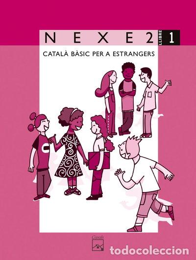 Libros: Nexe 2. Llibre 1. Catal&agrave; b&agrave;sic per a estrangers- 9788421831953 - Foto 1