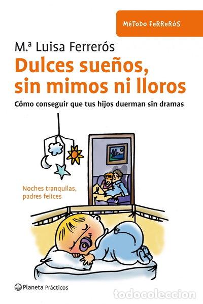 Libros: Dulces sue&ntilde;os, sin mimos ni lloros- 9788408091608