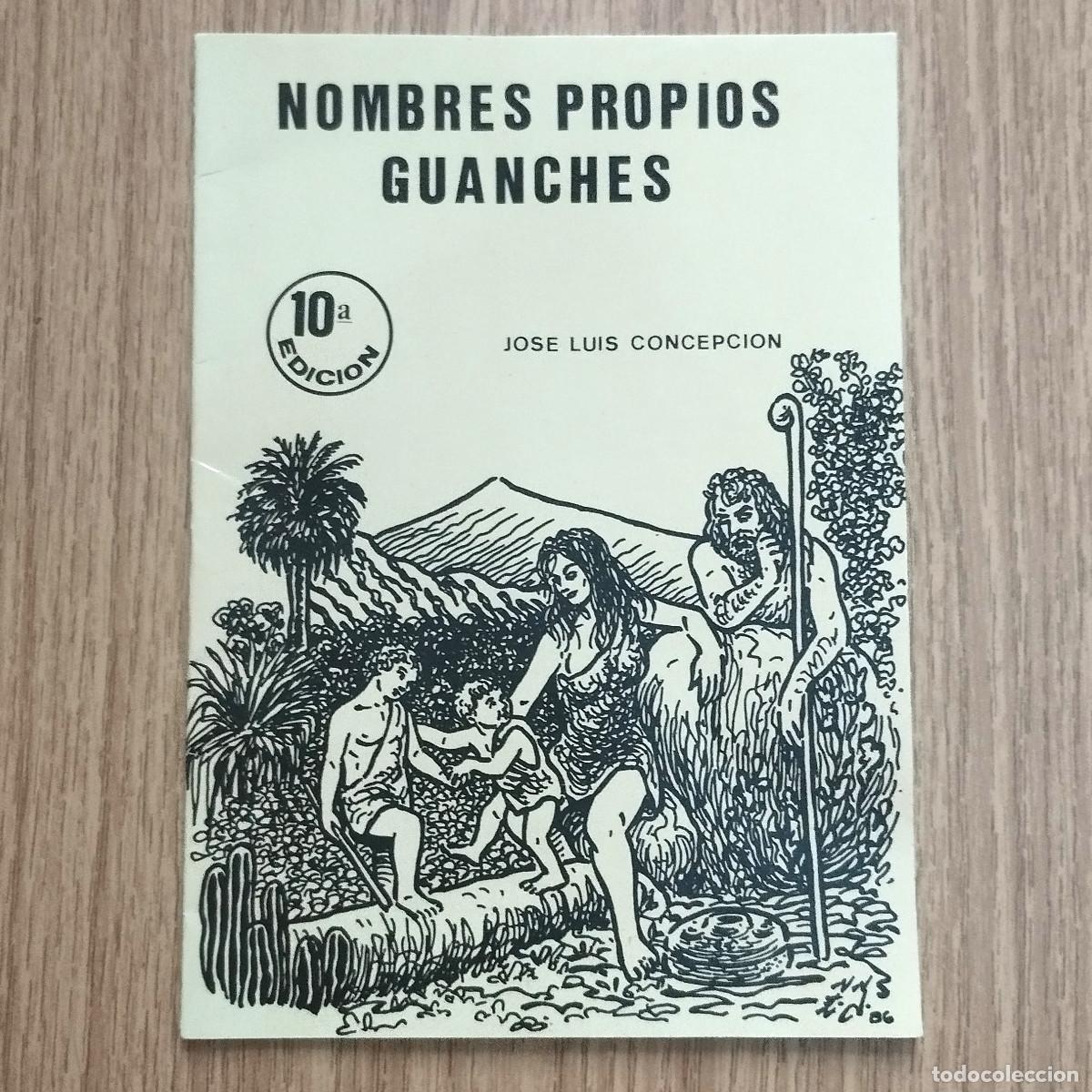 Libros: Libro NOMBRES PROPIOS GUANCHES | JOS&Eacute; LUIS CONCEPCI&Oacute;N | Tenerife - Canarias