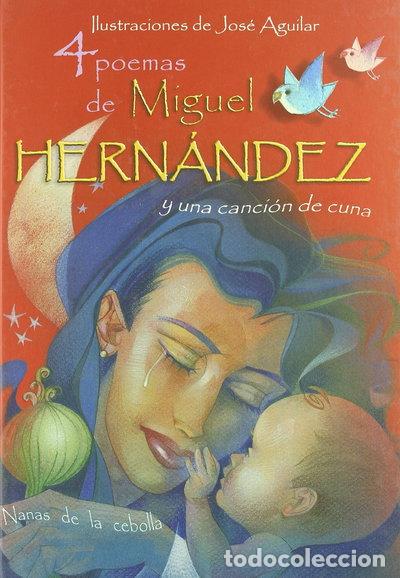 Libri di seconda mano: 4 poemas de Miguel Hern&aacute;ndez y una canci&oacute;n de cuna- 9788493416065