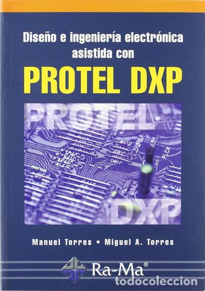 Livres: Dise&ntilde;o e ingenier&iacute;a electr&oacute;nica asistida con Protel DXP- 9788478976188