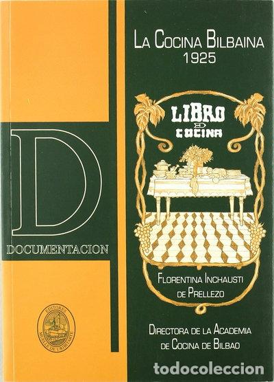 Livres: Libro de cocina: La cocina bilba&iacute;na 1925- 9788493604516