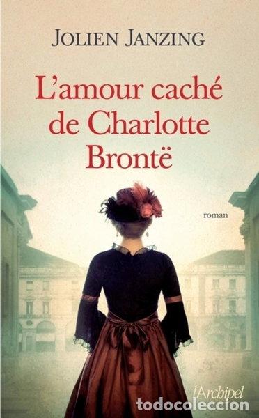 Livres: L'amour cach&eacute; de Charlotte Bront&euml;- 9782352879831