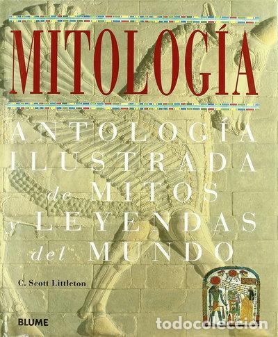Libros: Mitolog&iacute;a: Antolog&iacute;a ilustrada de mitos y leyendas del mundo- 9788480764858