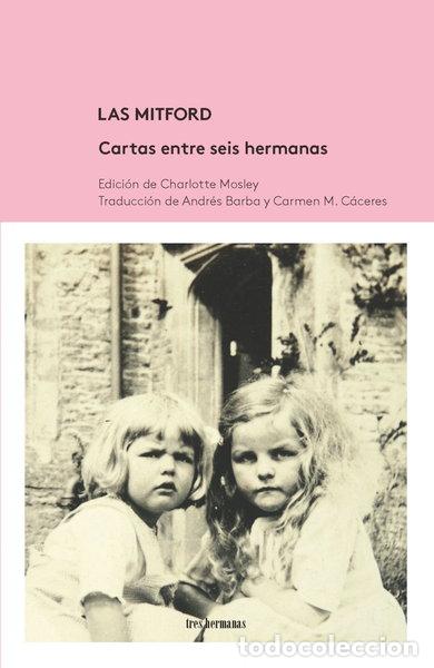 Libros: Las Mitford. Cartas entre seis hermanas- 9788494434839