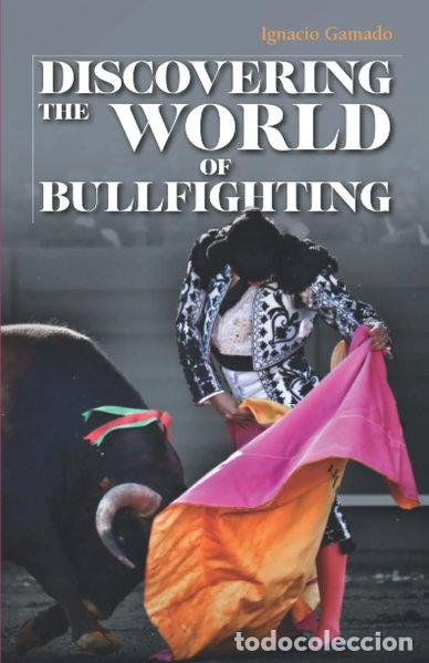 Libri di seconda mano: Discovering the world of bullfighting- 9788418640049