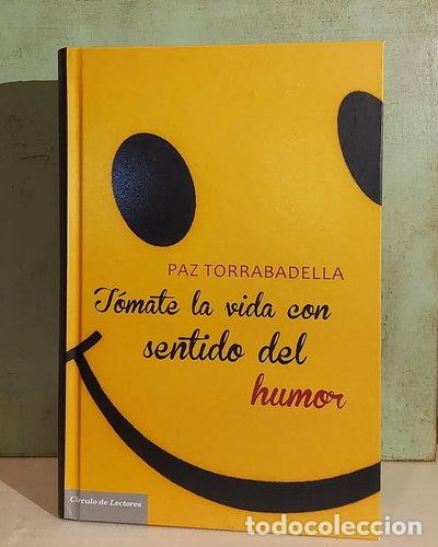 Libros: T&oacute;mate la vida con sentido del humor- 9788467253986