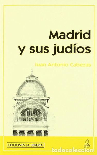books: Madrid y sus jud&iacute;os- 9788496470903