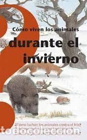 B&uuml;cher: C&oacute;mo viven los animales en invierno- 9788437224367