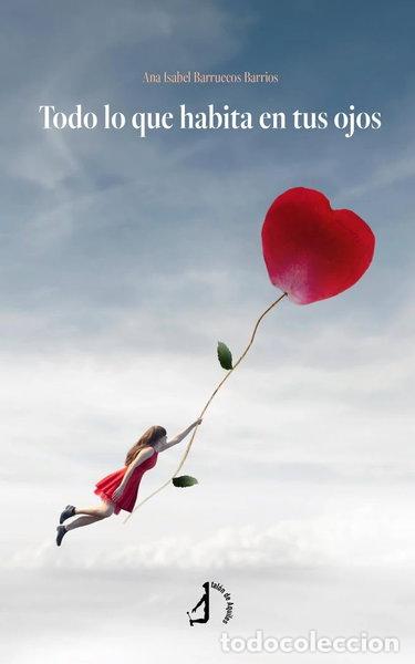Libros: Todo lo que habita en tus ojos- 9788410403437