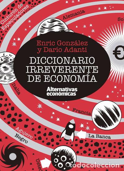 B&uuml;cher: Diccionario irreverente de econom&iacute;a- 9788461706471