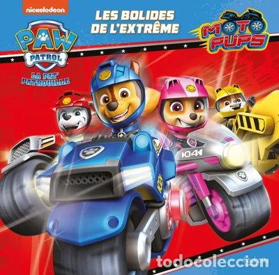 Libros: Pat' Patrouille Moto Pups - Les bolides de l'extr&ecirc;me- 9782017123972