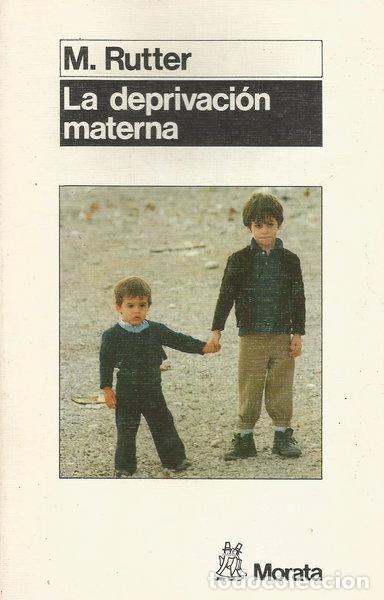 Libros: La deprivaci&oacute;n materna- 9788471123428