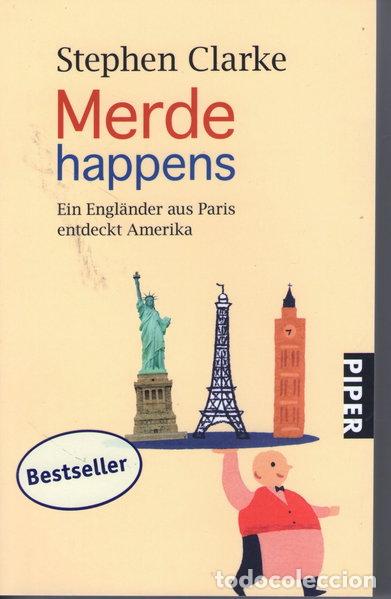 Libros: Merde happens: Ein Engl&auml;nder aus Paris entdeckt Amerika- 9783492257497