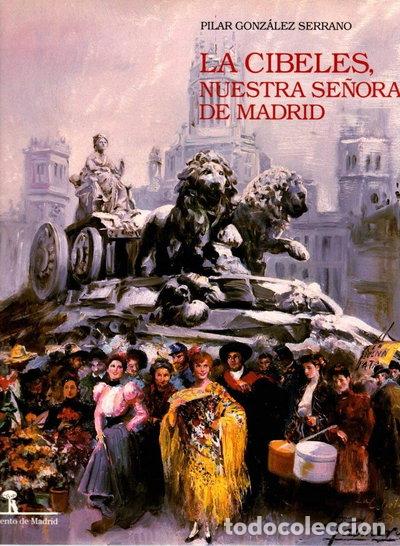 books: La Cibeles, nuestra Se&ntilde;ora de Madrid- 9788478120819