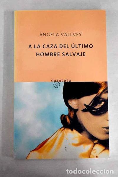 Libros: A la caza del &uacute;ltimo hombre salvaje- 9788495971623