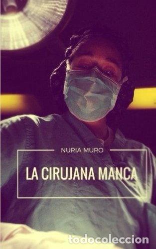 Libros: La cirujana manca- 9781519537164