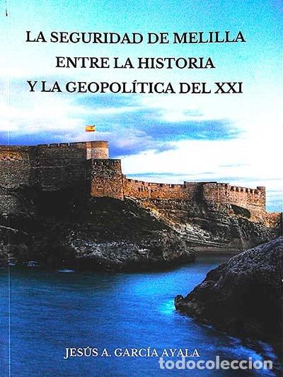 Libri di seconda mano: La seguridad de Melilla entre la historia y la geopol&iacute;tica del XXI- 9788493714789