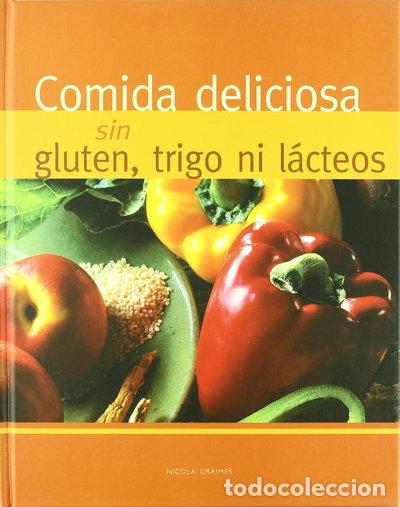 Libros: Comida deliciosa sin gluten, trigo ni l&aacute;cteos- 9781405492027