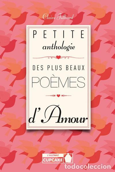 Livres: Petite anthologie des plus beaux po&egrave;mes d'amour- 9791092251050