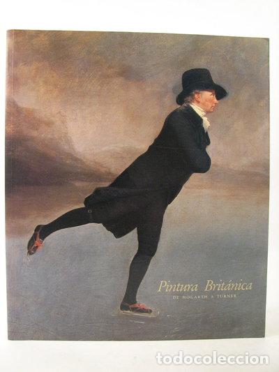Livres: Pintura brit&aacute;nica de Hogarth a Turner- 9788474834901