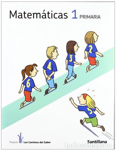 Livres: Matem&aacute;ticas 1 Primaria Los Caminos del Saber- 9788429491241