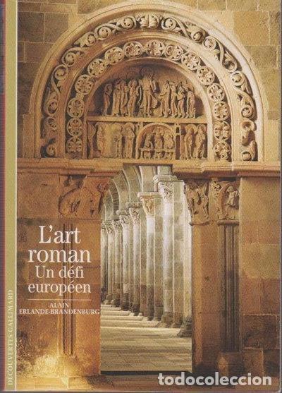 Libros: L'art roman: Un d&eacute;fi europ&eacute;en- 9782070300686