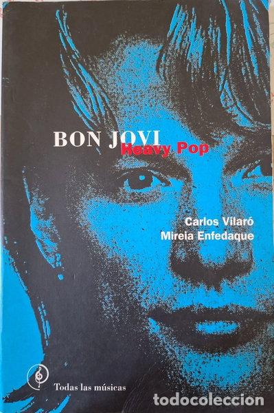 Livres: Bon Jovi Heavy Pop- 9788479741860