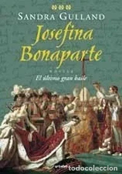 B&uuml;cher: Josefina Bonaparte: El &uacute;ltimo gran baile- 9788425336737