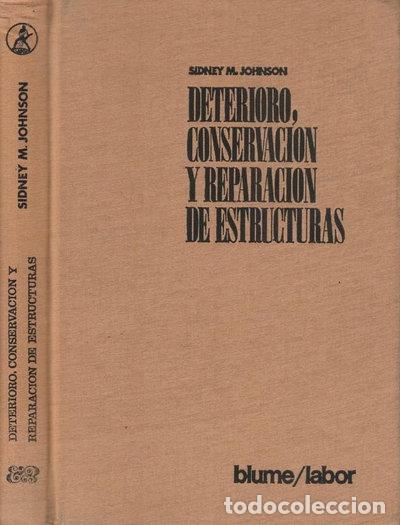 Libros: Deterioro, conservaci&oacute;n y reparaci&oacute;n de estructuras- 9788472140455