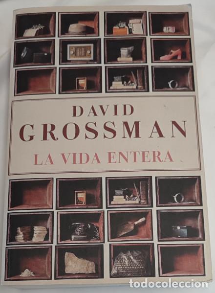 Livres: DAVID CROSSMAN LA VIDA ENTERA, MONDADORI EDICION NO VENAL 2010, LIBRO