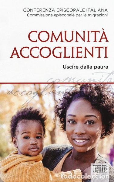 B&uuml;cher: Comunit&agrave; accoglienti. Uscire dalla paura- 9788810113769