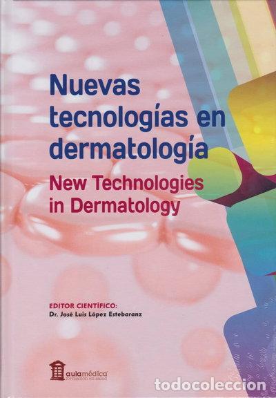 Libros: Nuevas tecnolog&iacute;as en dermatolog&iacute;a- 9788478857029
