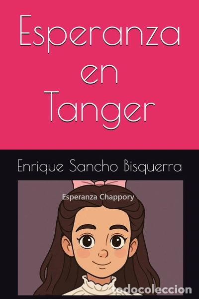 B&uuml;cher: Esperanza en T&aacute;nger- 9798876036322