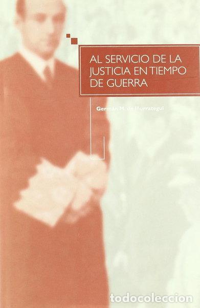 B&uuml;cher: Al servicio de la justicia en tiempo de Guerra- 9788445722992