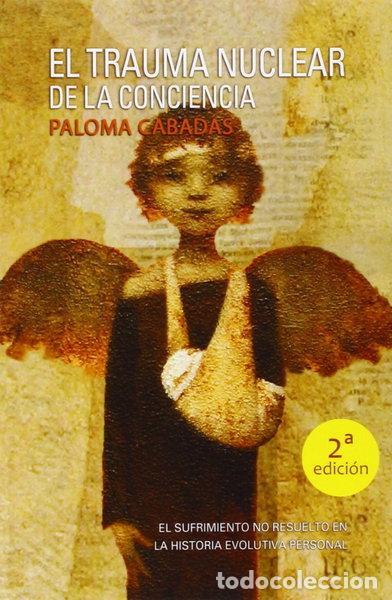 Libri di seconda mano: El trauma nuclear de la conciencia- 9788415353768