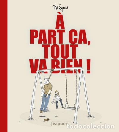 Livres: &Agrave; part &ccedil;a, tout va bien !- 9782889324019