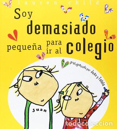 Livros em segunda m&atilde;o: Soy demasiado peque&ntilde;a para ir al colegio- 9788484881117