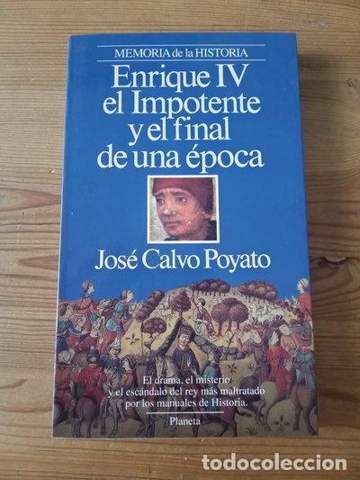Libros: Enrique IV el Impotente y el final de una &eacute;poca- 9788408010180