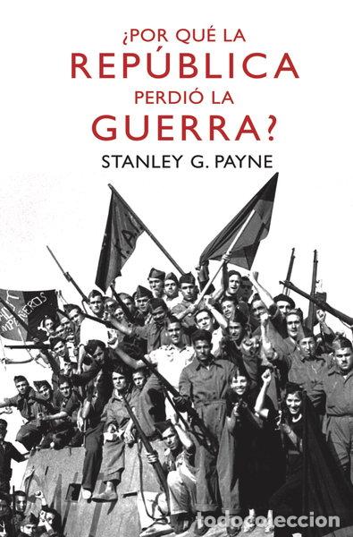 Libri di seconda mano: &iquest;Por qu&eacute; la Rep&uacute;blica perdi&oacute; la guerra?- 9788467036442