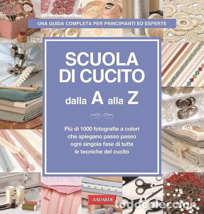 Libri di seconda mano: Scuola di cucito dalla A alla Z- 9788878873636