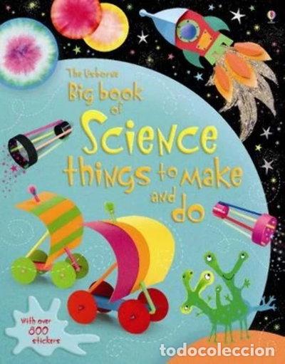 Livres: Big Book of Science Things to Make and Do- 9781409539001