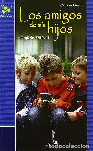 Livres: Los amigos de mis hijos- 9788428531467