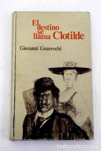 Livres: El destino se llama Clotilde- 9789204584479