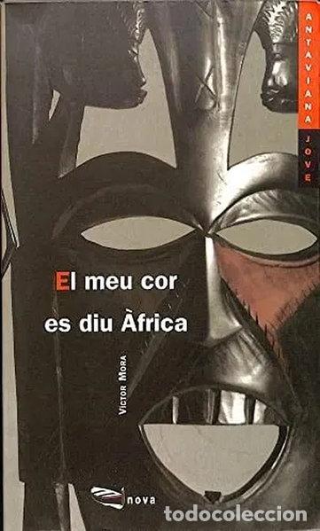B&uuml;cher: El meu cor es diu &Agrave;frica- 9788448902247