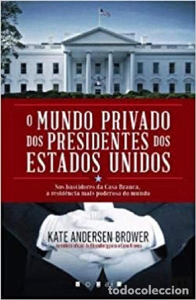 Libros: O Mundo Privado dos Presidentes dos Estados Unidos- 9789898831705