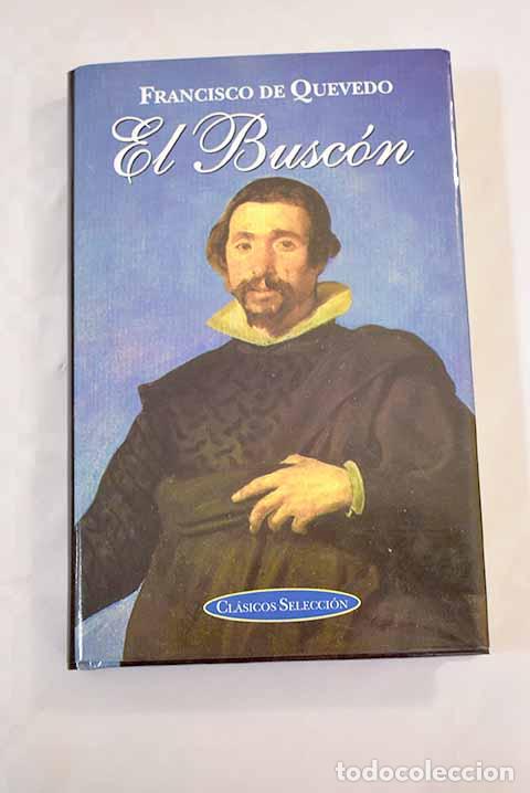 Libri di seconda mano: El Busc&oacute;n: Quevedo y Villegas, Francisco de.- Quevedo y Villegas, Francisco de